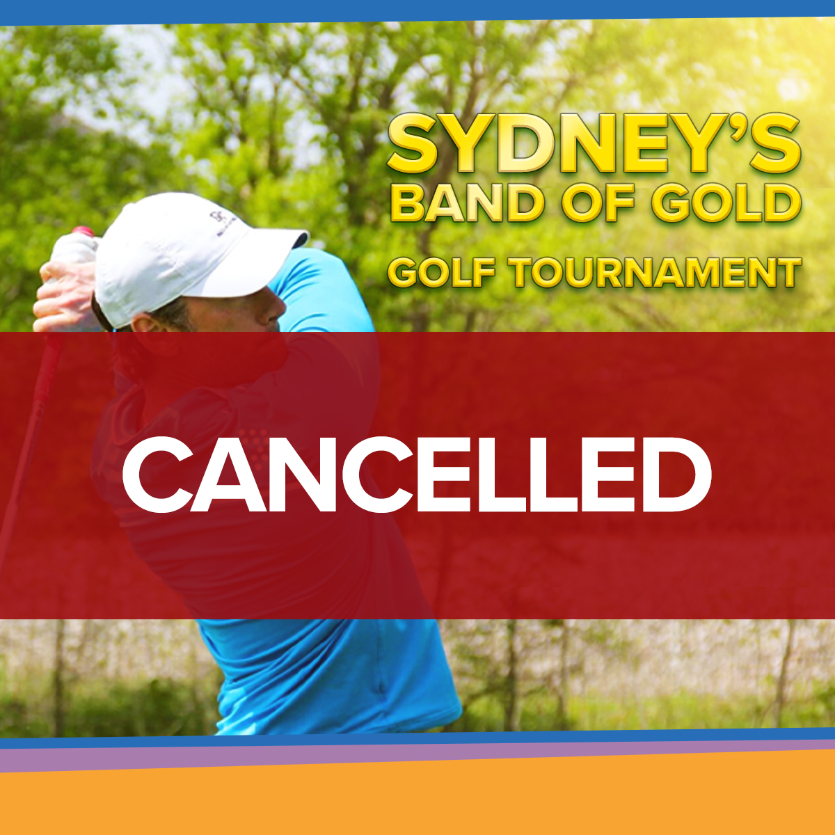 Sydney's Band of Gold Golf Tournament: Cancelled